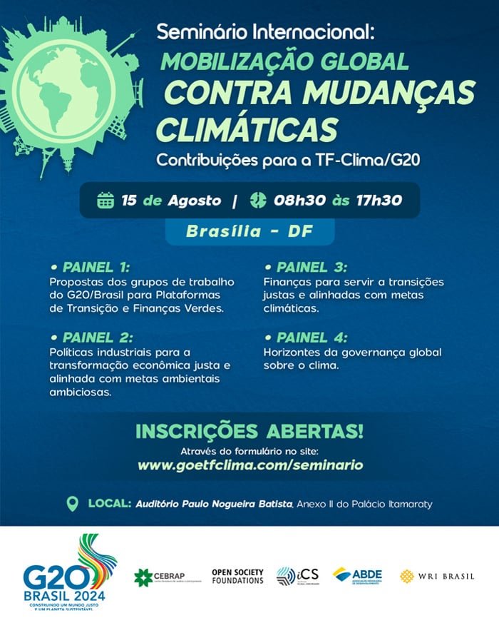 Seminário Internacional - Mobilização Global contra as Mudanças Climáticas! - 15 de agosto de 2024, Anexo II do Palácio Itamaraty, Brasília